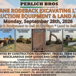 SHANE RODEBACK EXCAVATING LTD. CONSTRUCTION EQUIPMENT AND LAND AUCTION