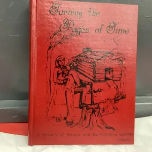 "TURNING THE PAGES OF TIME" HISTORY BOOK - NAMPA & SURROUNDING DISTRICTS - 1800 - 1981