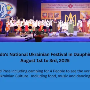 Weekend Pass Including Camping for (4) People to Canada's National Ukrainian Festival in Dauphin MB (Retail Value $810)
 UNRESERVED