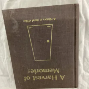 A HARVEST OF MEMORIES HISTORY BOOK
