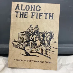ALONG THE FIFTH HISTORY BOOK - STONEY PLAIN &amp; DISTRICT