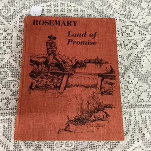 ROSEMARY HISTORY BOOK - "LAND OF PROMISE"