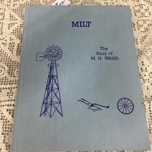 "THE STORY OF MILT WARD" HARDCOVER BOOK