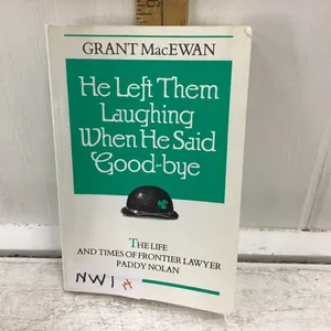 HE LEFT LAUGHING WHEN HE SAID GOODBYE BOOK