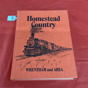 "HOMESTEAD COUNTRY". WRENTHAM AND AREA HISTORY BOOK