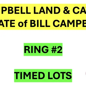 There are many more items to bid on in this sale. The remaining items will be sold by TIMED Online Selling. Please go to RING #2 for all CAMPBELL LAND
