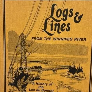Logs & Lines Lac Du Bonnet History Book