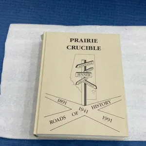 “PRAIRIE CRUCIBLE” HISTORY BOOK - JENNER/IDDESLEIGH/ATLEE/TIDE LAKE/BINGVILLE