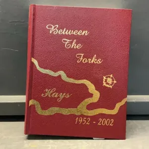 “BETWEEN THE FORKS” HAYS HISTORY BOOK
