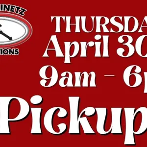 PICKUP- THURSDAY, APRIL 30, 2026 9am-6pm