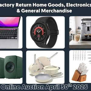 Don't Miss Out on the Factory Return Home Goods, Electronics & General Merchandise Auction
