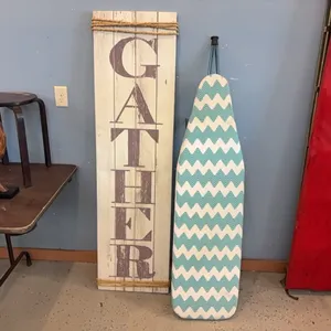 Gather Sign & Ironing Board