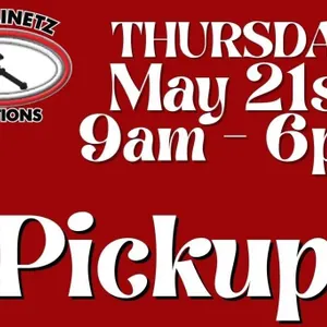 PICK UP: THURSDAY, MAY 21, 2026 9am-6pm