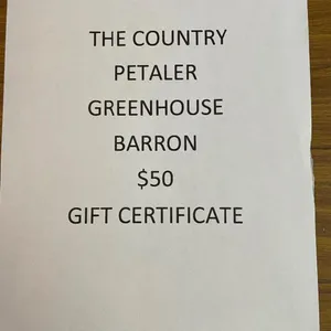 The Country Petaler Greenhouse $50 Gift Certificate