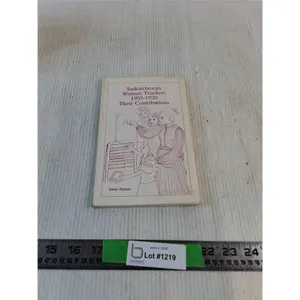 Saskatchewan Woman Teachers 1905-1920 & Their Contributions