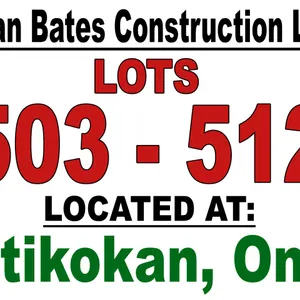 LOTS 503-512 ~ Stan Bates Construction Ltd. / LOCATED AT: Atikokan, ON