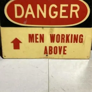 Danger, men working above fibreglass sign