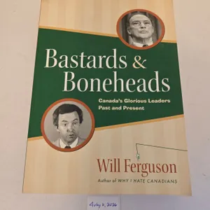 Will Ferguson - Bastards and Boneheads Book