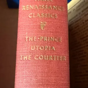 Three Renaissance Classics: Utopia, The Prince, The Courtier