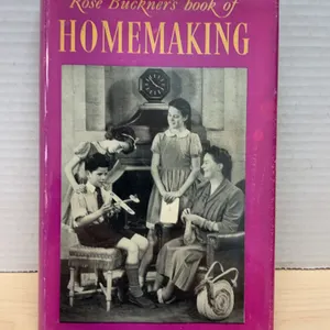 Rose Buckner's Book of Homemaking, Odhams Press London, Hardcover with Dust Jacket, 1950s British Ed