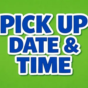 Pick up Date & Time