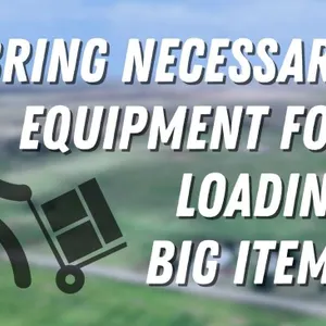Bring Helpers and Equipment