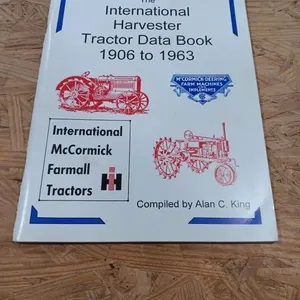 International Harvester Tractor Data Book 1906 to