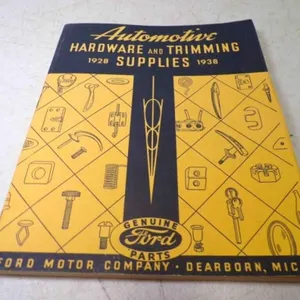 1928-1938 Automotive Hardware & Trimming Supplies
