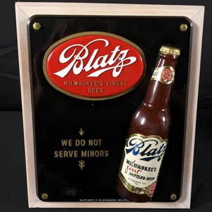 COUNTER TOP SIGN BLATZ MILWAUKEE'S FINEST BEER WE DO NOT SERVE MINORS