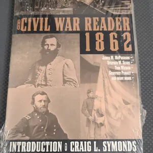 The Civil War Reader 1862 Paperback With Introduction by Craig L. Symonds, Still Sealed, Illustrated
