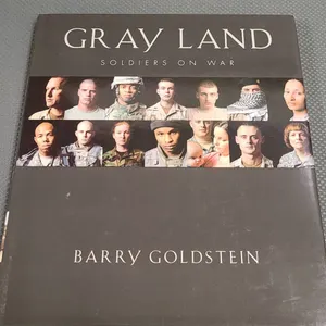 Gray Land: Soldiers on War by Barry Goldstein, First Edition, Iraq War Photo Documentary, W.W. Norto