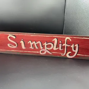 Wooden "Simplify" Sign