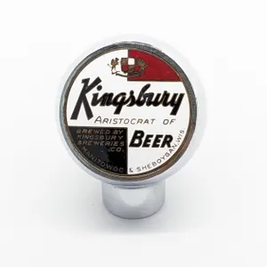 BALL TAP KNOB HANDLE KINGSBURY THE ARISTOCRAT OF BEER MANITOWOC & SHOBOYGAN WISCONSIN (ROBBINS)