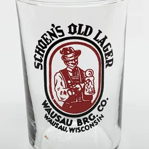 SCHOEN'S OLD LAGER WAUSAU WISCONSIN BEER DRINKING GLASS