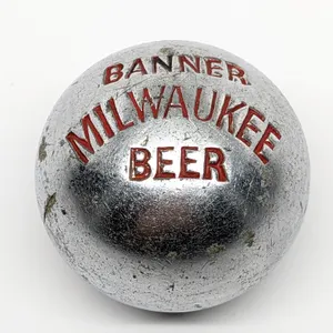 BALL TAP KNOB HANDLE BANNER BEER MILWAUKEE WISCONSIN