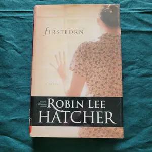 Firstborn by Robin Lee Hatcher 2002 Hardcover Christian Fiction Novel