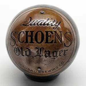 BALL TAP KNOB QUALITY SCHOEN'S OLDLAGER BEER WAUSAU WISCONSIN (DAKA-WARE)