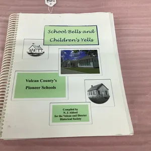 "SCHOOL BELLS & CHILDRENS YELLS" VULCAN HISTORY BOOK - PIONEER SCHOOLS