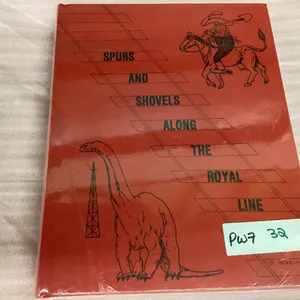 "SPURS & SHOVELS ALONG THE ROYAL LINE" HISTORY BOOK - VOLUMN 1