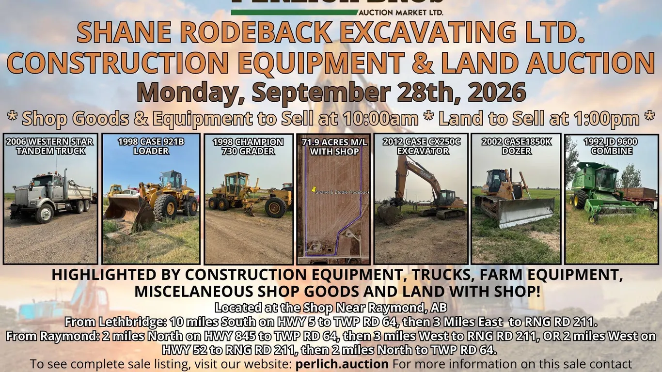 SHANE RODEBACK EXCAVATING LTD. CONSTRUCTION EQUIPMENT AND LAND AUCTION