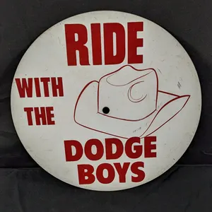 VINTAGE SIGN RIDE WITH THE DODGE BOYS (COWBOY HAT)