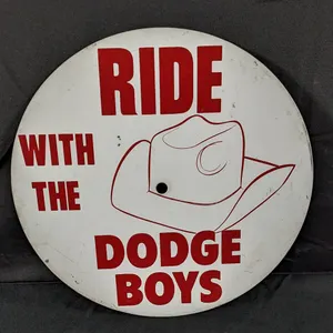 VINTAGE SIGN RIDE WITH THE DODGE BOYS (COWBOY HAT)