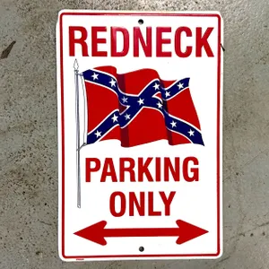 REDNECK PARKING ONLY SIGN