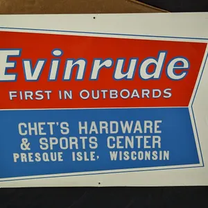 NOS EMBOSSED TIN SIGN EVINRUDE FIRST IN OUTBOARD MOTORS CHET'S HARDWARE & SPORTS CENTER PRESQUE ISLE