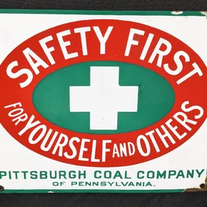PORCELAIN SIGN SAFETY FIRST FOR YOURSELF AND OTHERS PITTSBURGH COAL COMPANY OF PENNSYLVANIA