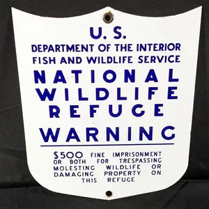 PORCELAIN SIGN US DEPARTMENT OF THE INTERIOR FISH & WILDLIFE SERVICE NATIONAL WILDLIFE REFUGE