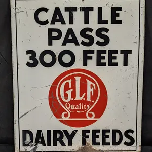 TIN SIGN CATTLE PASS 300 FEET GLF QUALITY DAIRY FEEDS