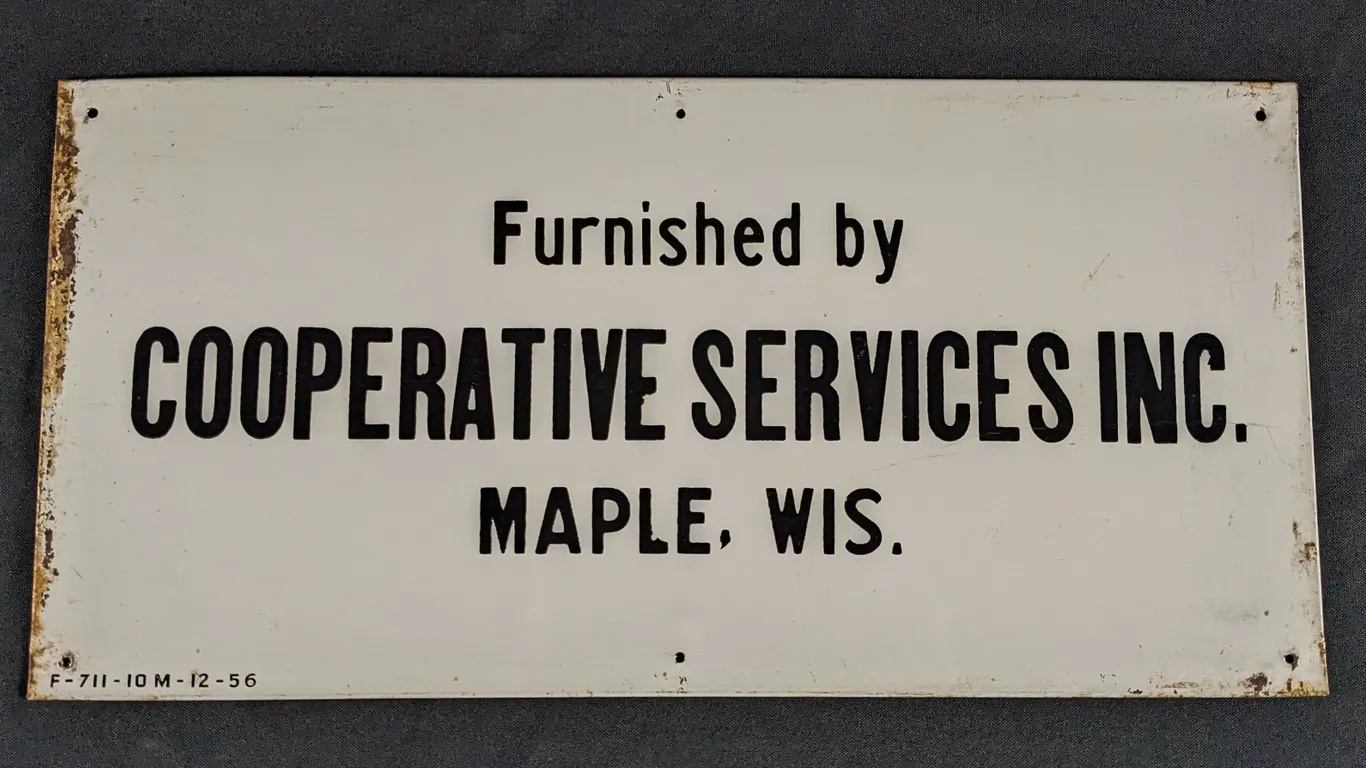TIN SIGN FURNISHED BY COOPERATIVE SERVICES MAPLE WISCONSIN