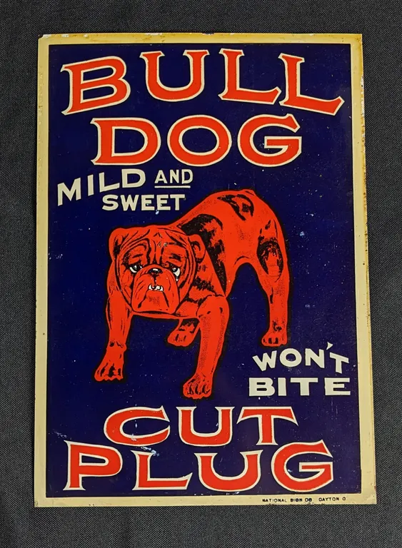 RARE TIN SIGN BULL DOG MILD AND SWEET WON'T BITE CUT PLUG TOBACCO