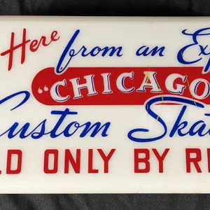 LIGHTED SIGN BUY HERE FROM AN EXPERT CHICAGO CUSTOM SKATES SOLD ONLY BY RINKS (ROLLER SKATES)
